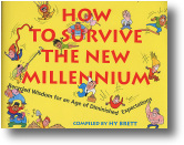 HOW TO SURVIVE THE NEW MILLENNIUM - Read More...